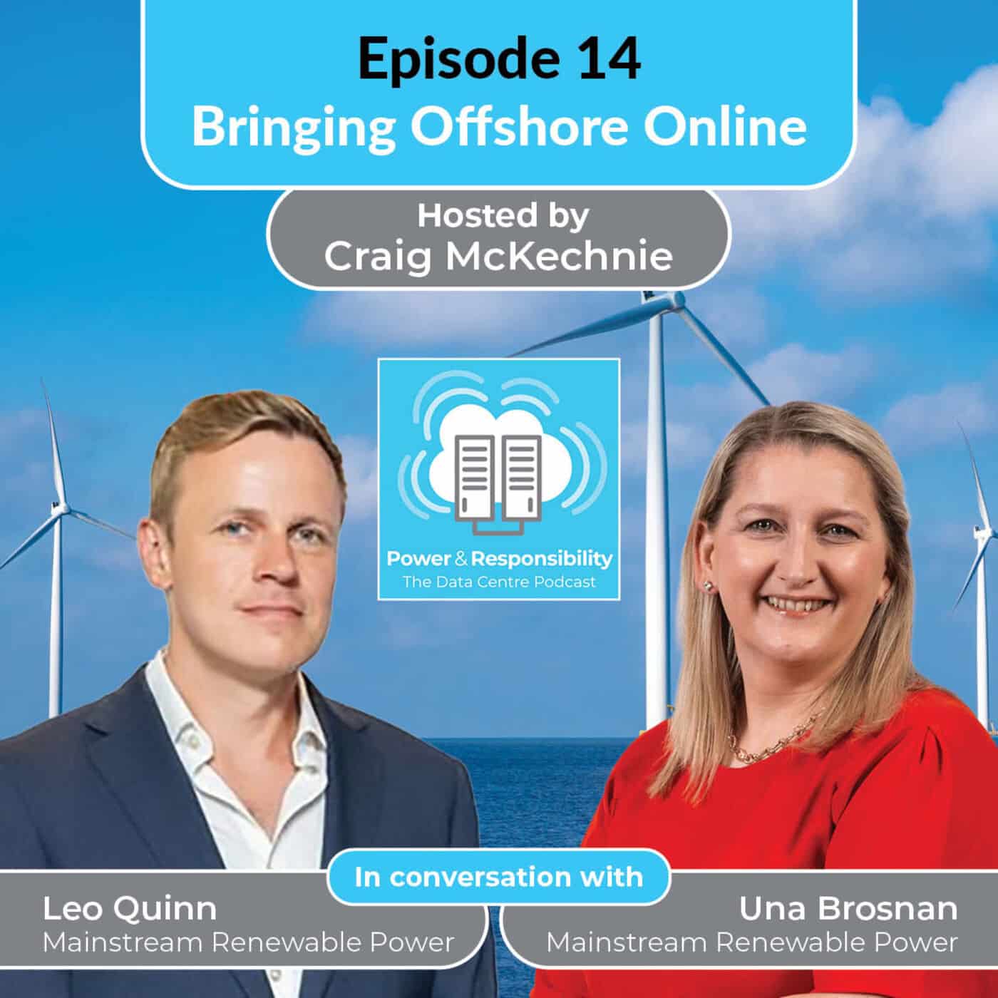 Power & Respsonsibility Podcast cover featuring Leo Quinn and una Brosnan